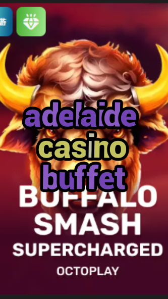 adelaide casino buffet-w4cy2mdjlx2bf.com